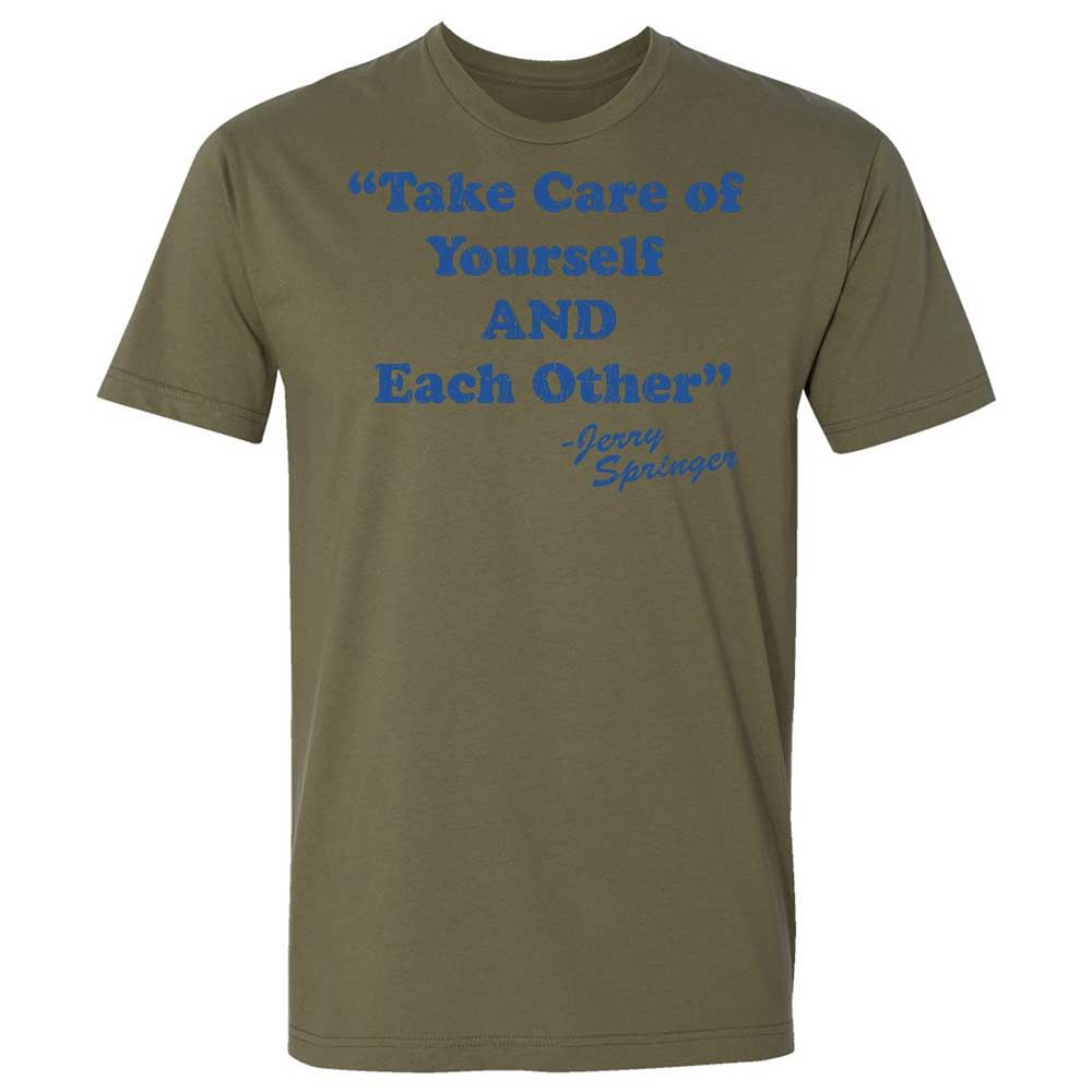 Take Of Yourself And Each Other - Military Green - 12