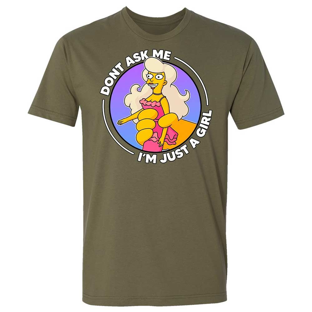 Don't Ask Me I'm Just A Girl - Military Green - 12