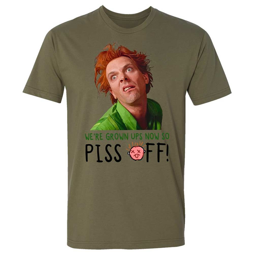 We're Grown Ups Now So Piss Off - Military Green - 12