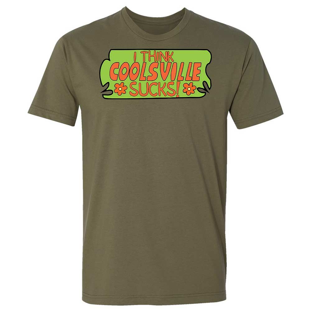 I Think Coolsville Sucks - Military Green - 12