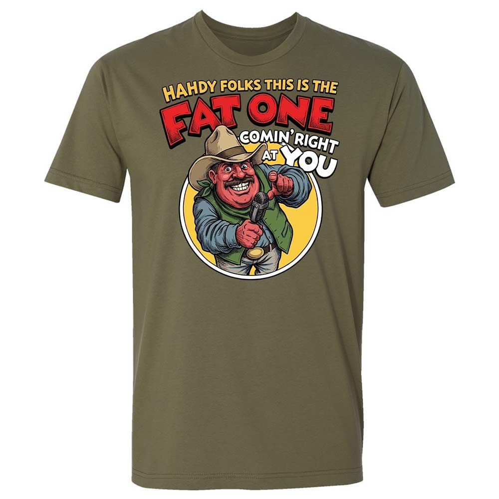 Fat One comin' right at you - Military Green - 12