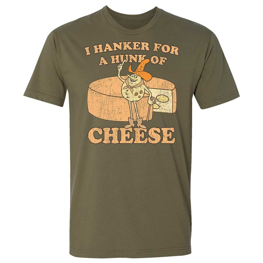 Hanker For A Hunk Of Cheese - Military Green - 12