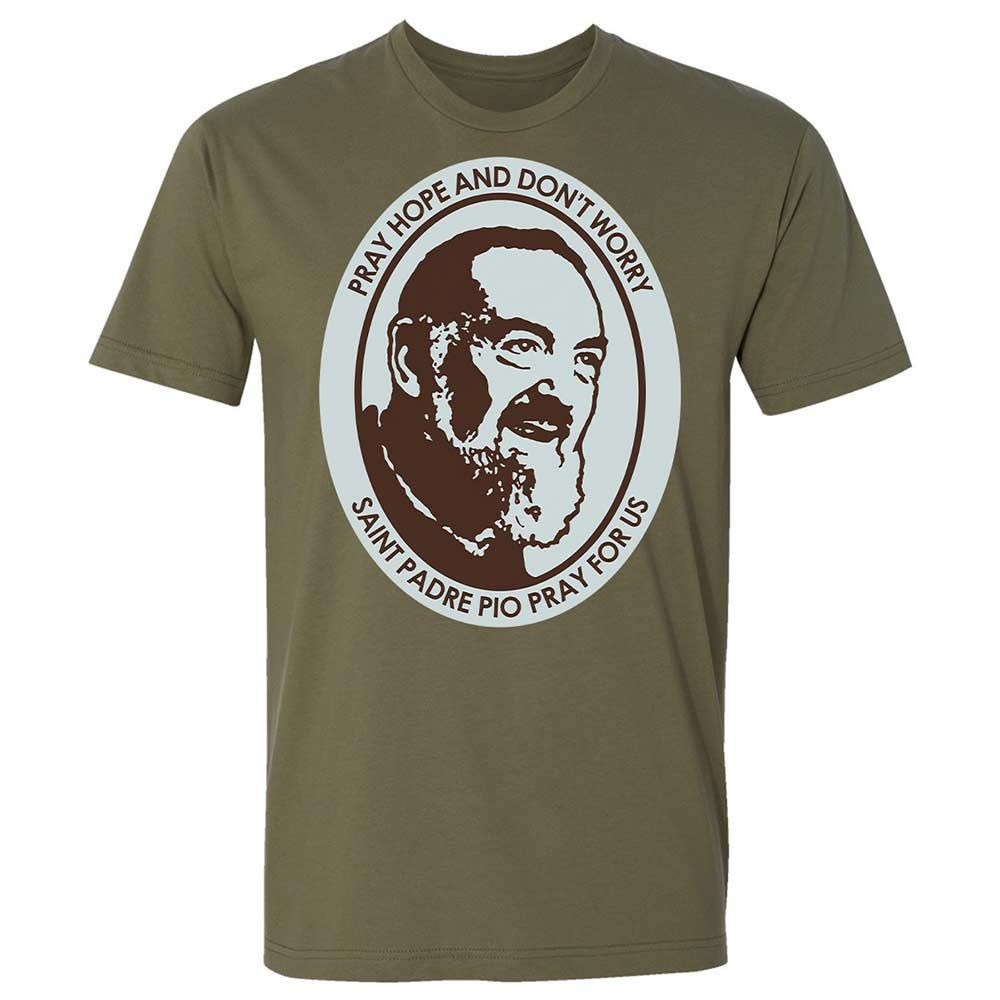 Pray, Hope, and Don't Worry - Military Green - 12