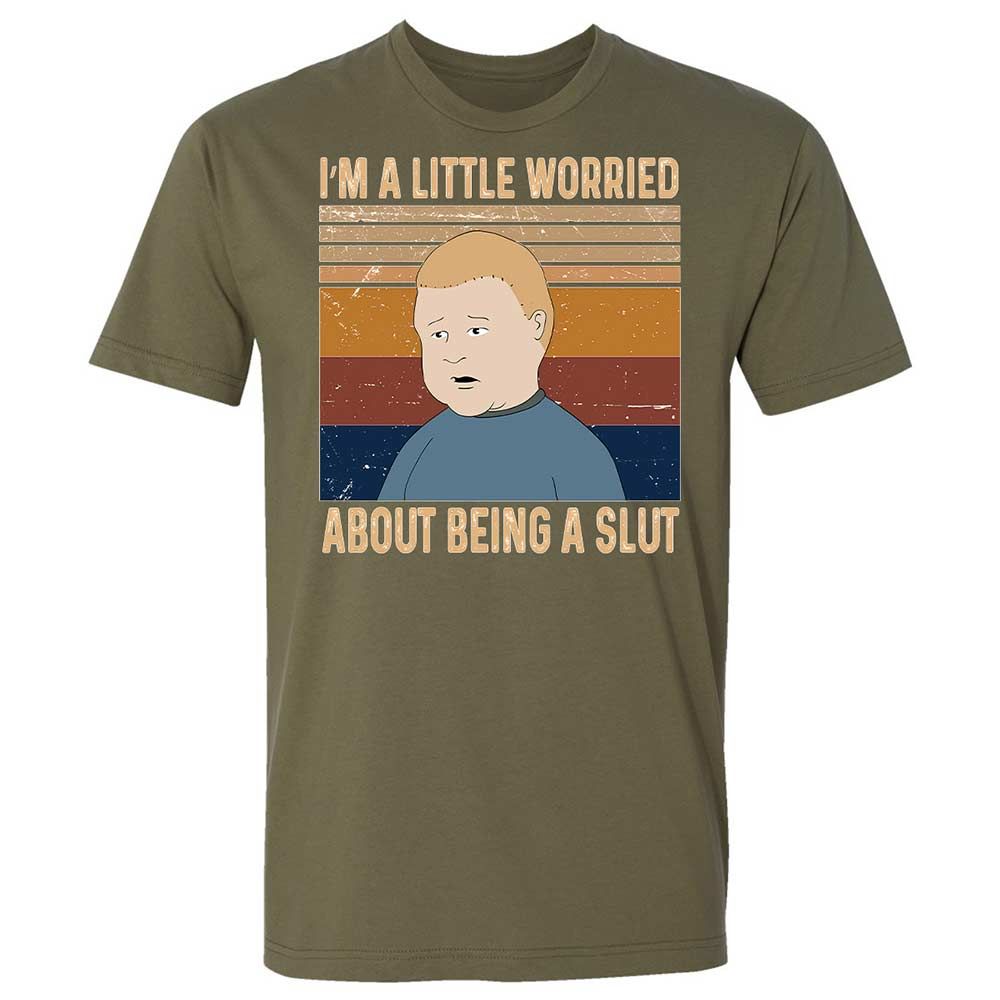 I'm a Little Worried About Being a Slut - Military Green - 12