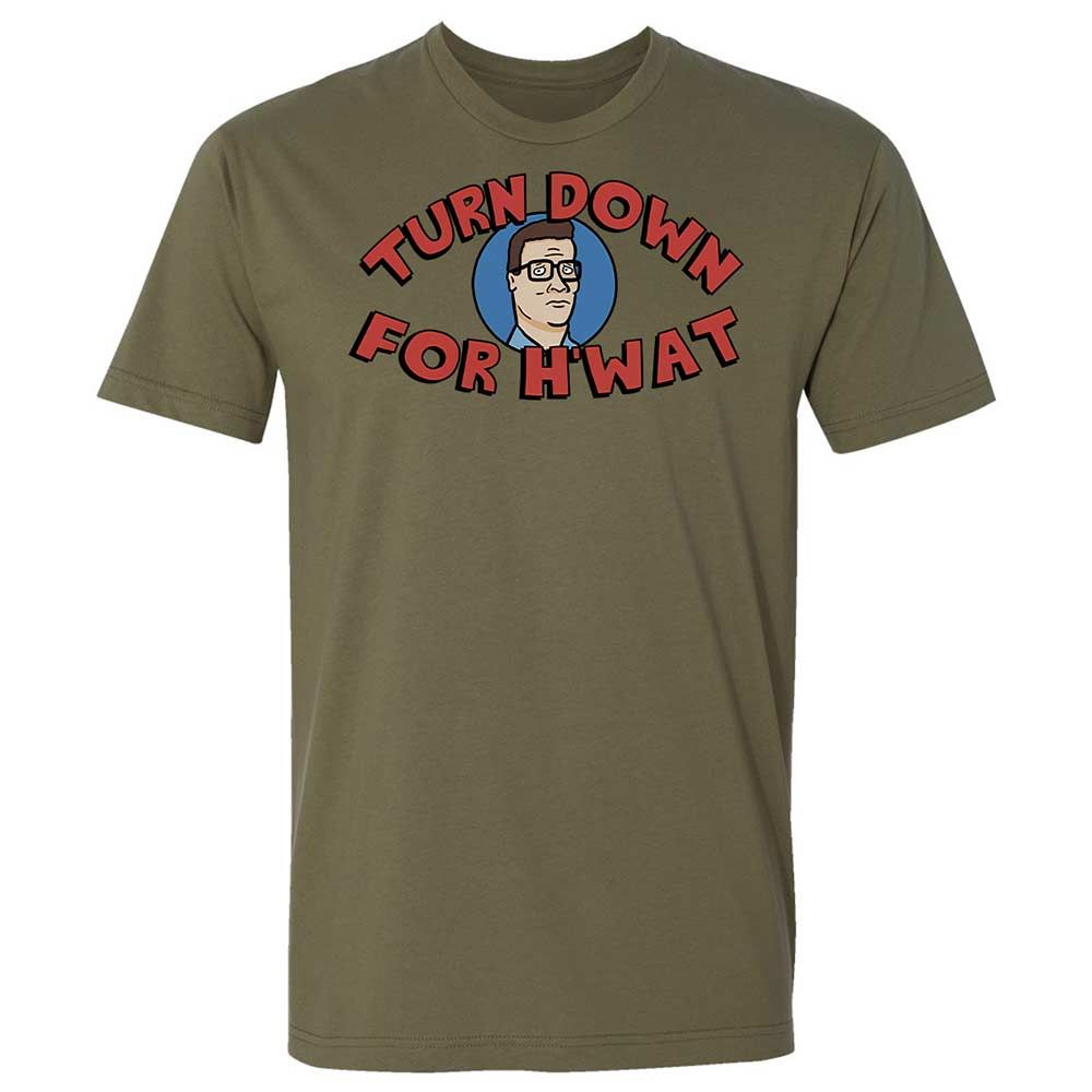 Turn Down For H'wat - Military Green - 12