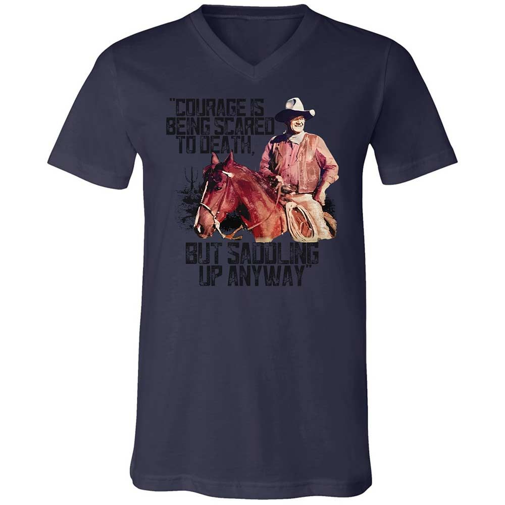 Courage is being scared to death, but saddling up anyway - Navy - 12