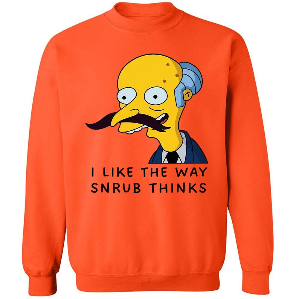 I Like the Way Snrub Thinks - Orange - 12