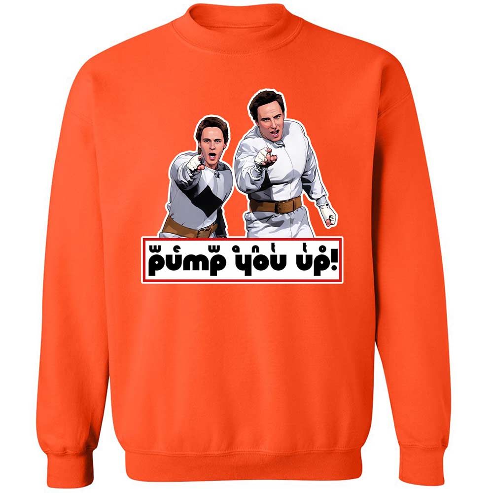 We Want To Pump You Up - Orange - 12