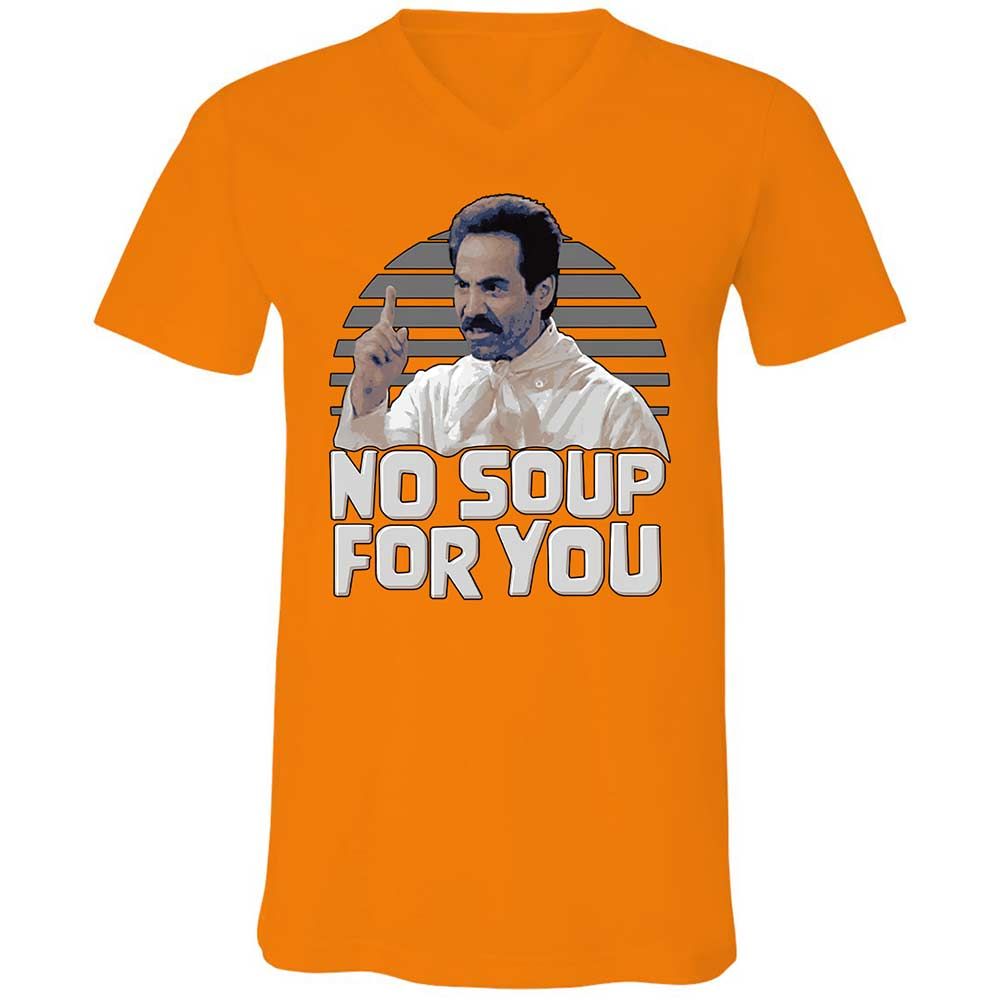 No Soup For You - Orange - 12