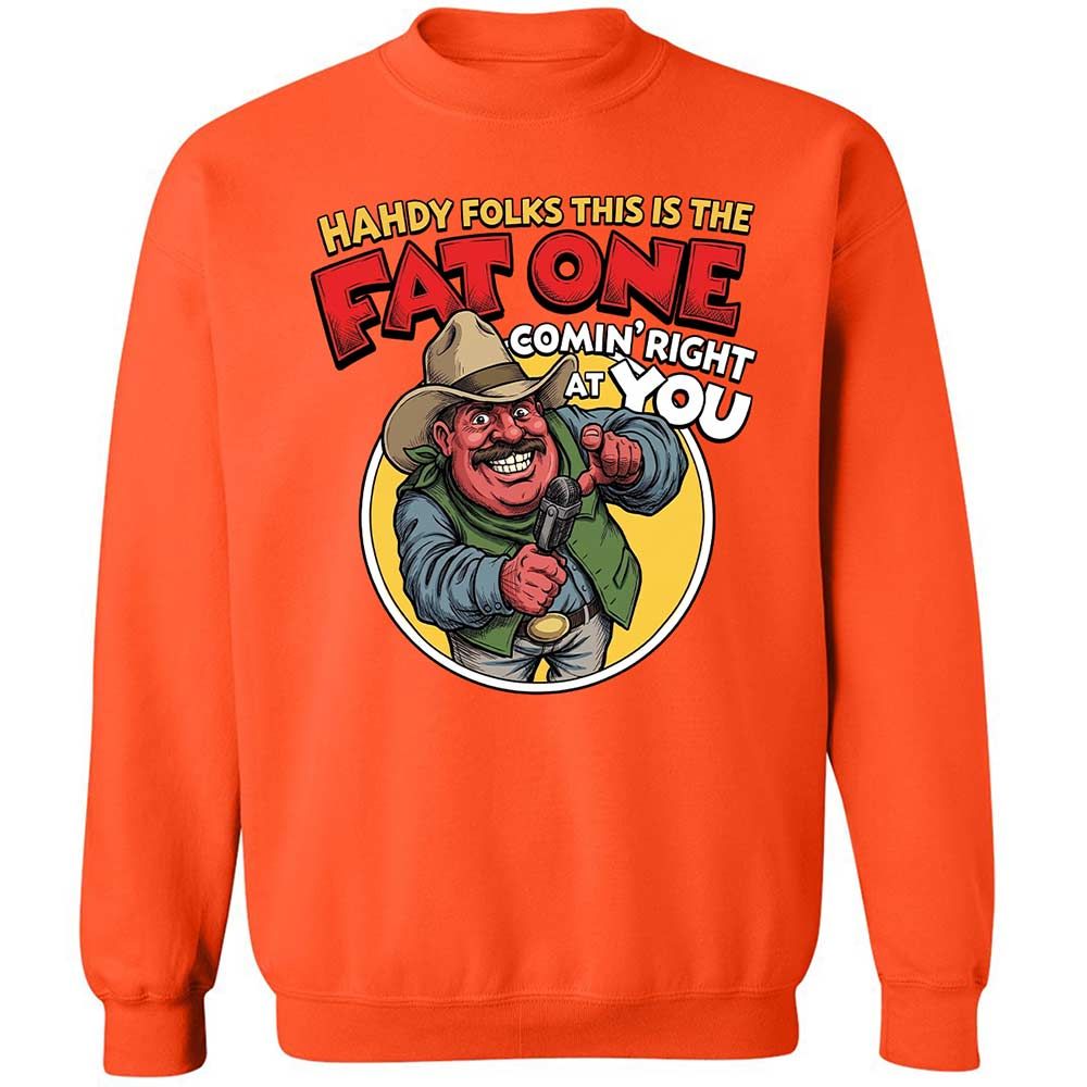 Fat One comin' right at you - Orange - 12