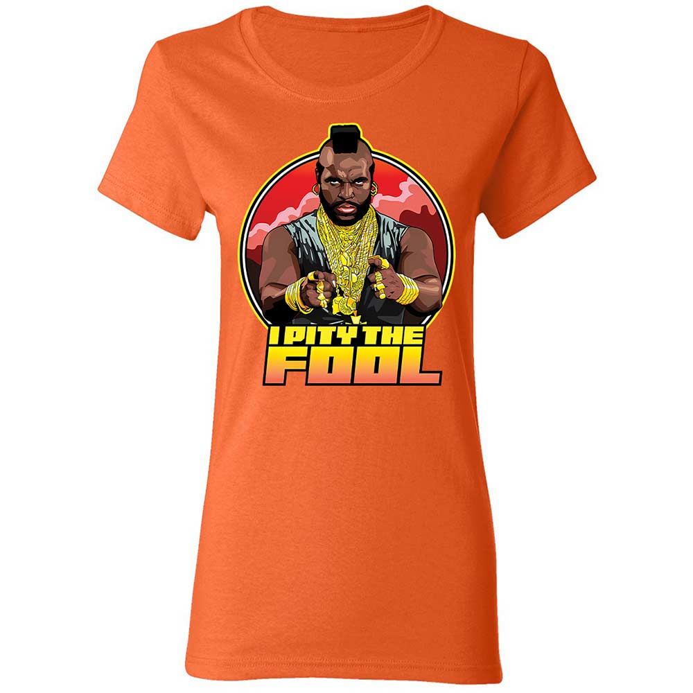 I Pity the Fool - Orange - 12