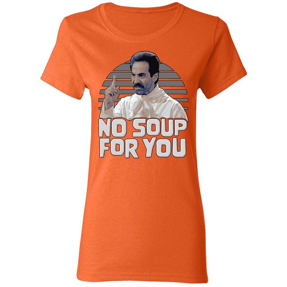 No Soup For You - Orange - 12