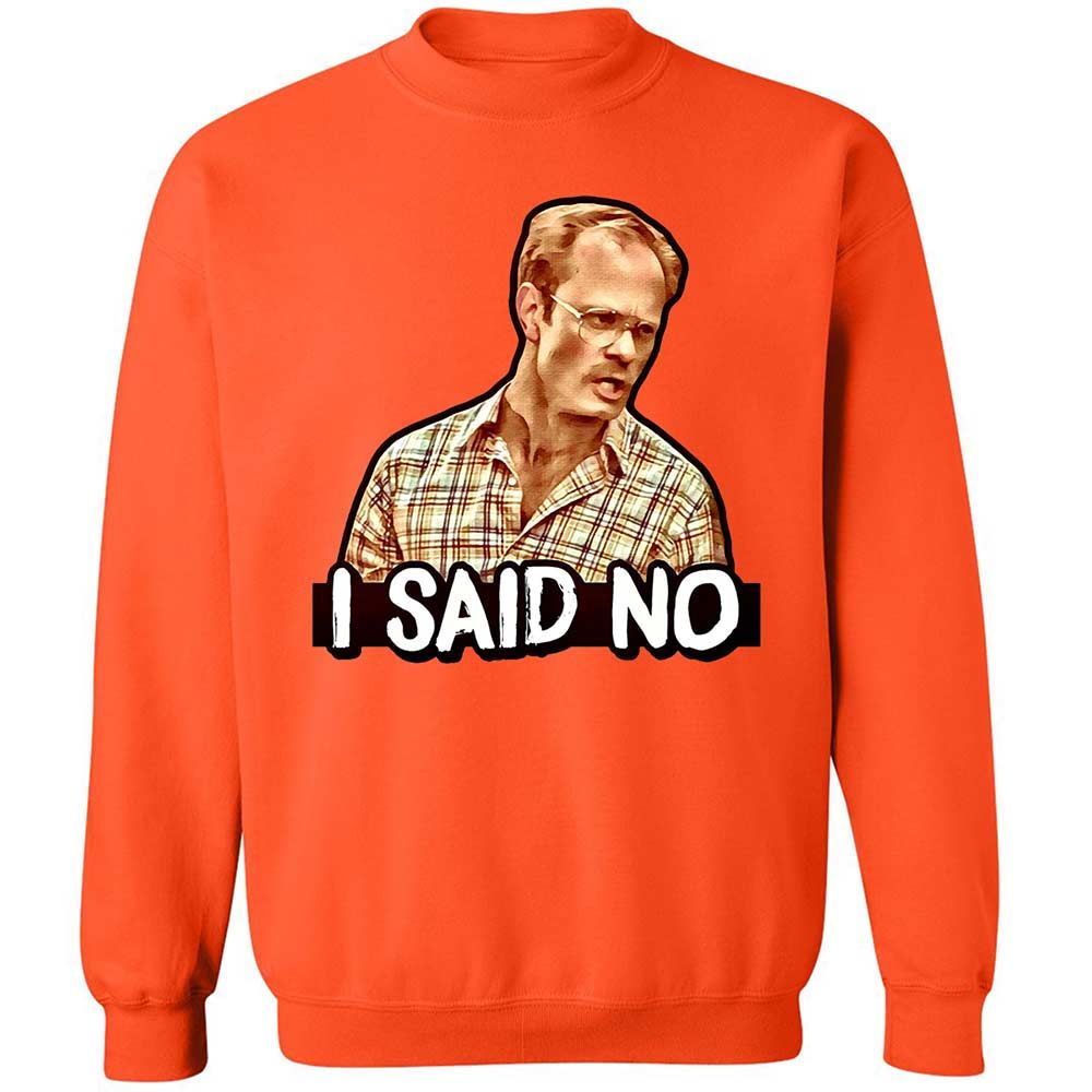 I Said No - Orange - 12
