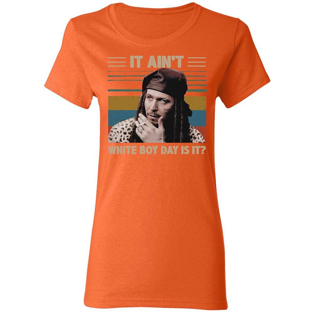 It ain't White Boy Day, is it - Orange - 12