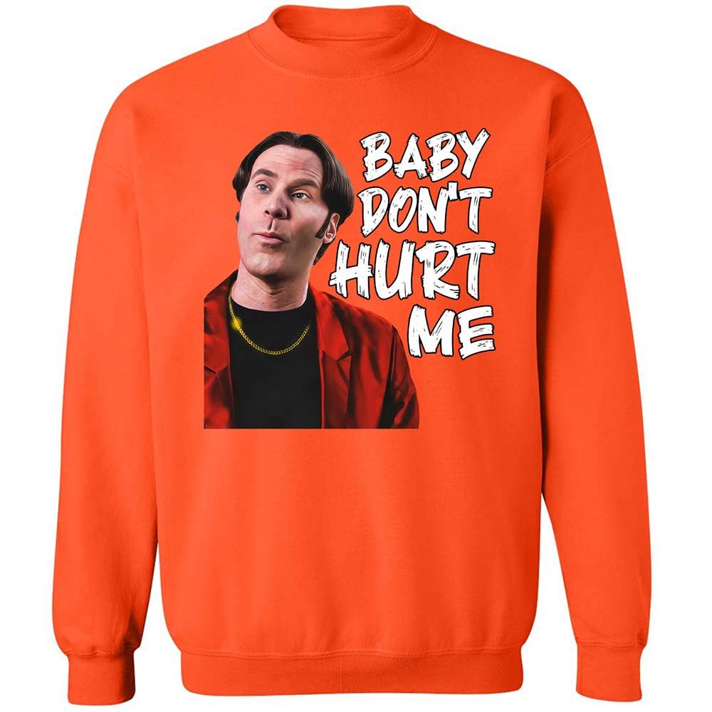 Baby Don't Hurt Me - Orange - 12