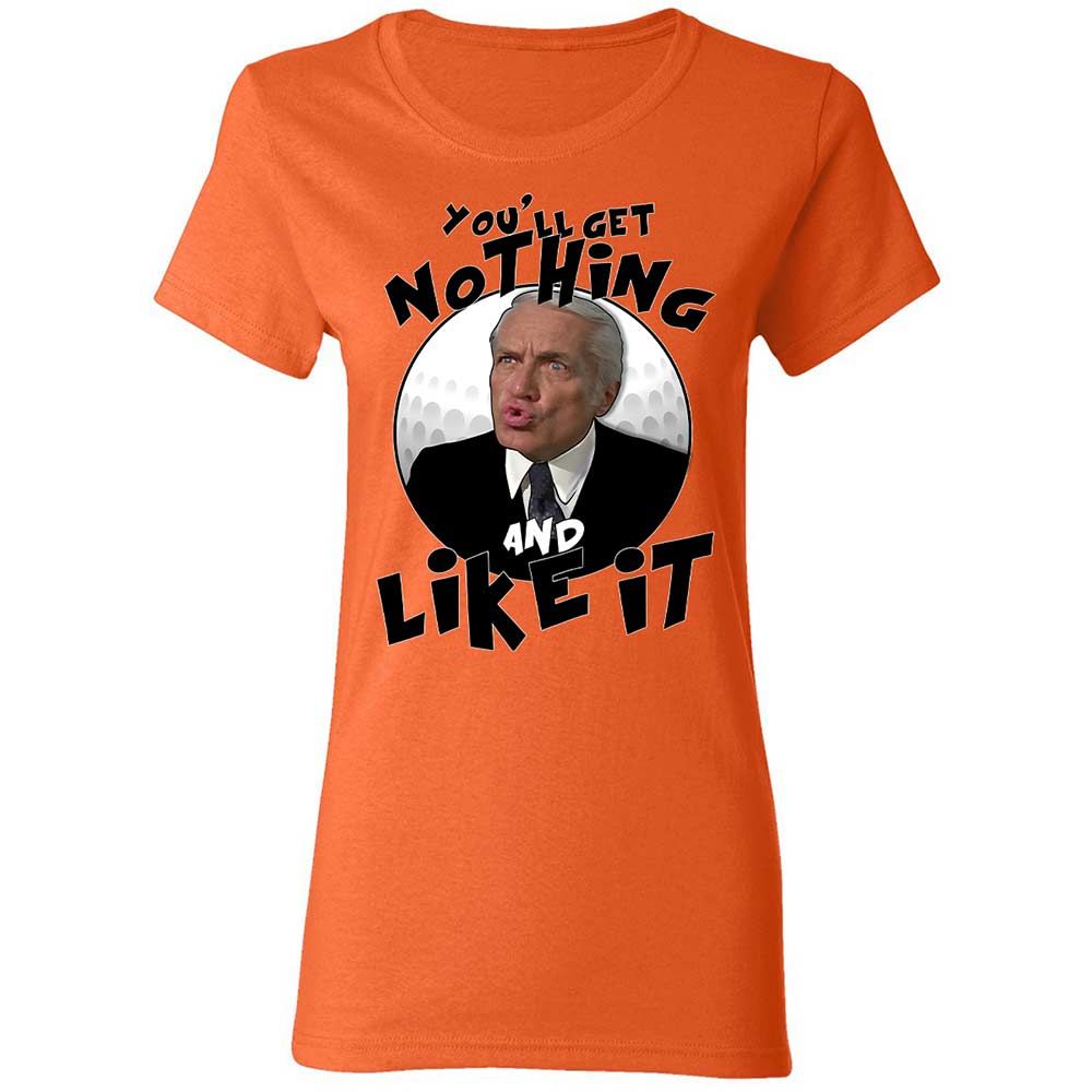 You'll get nothing and like it - Orange - 12