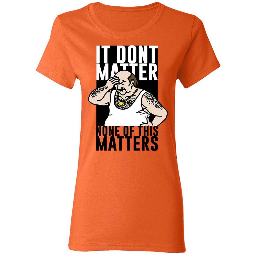 It Don't Matter - Orange - 12