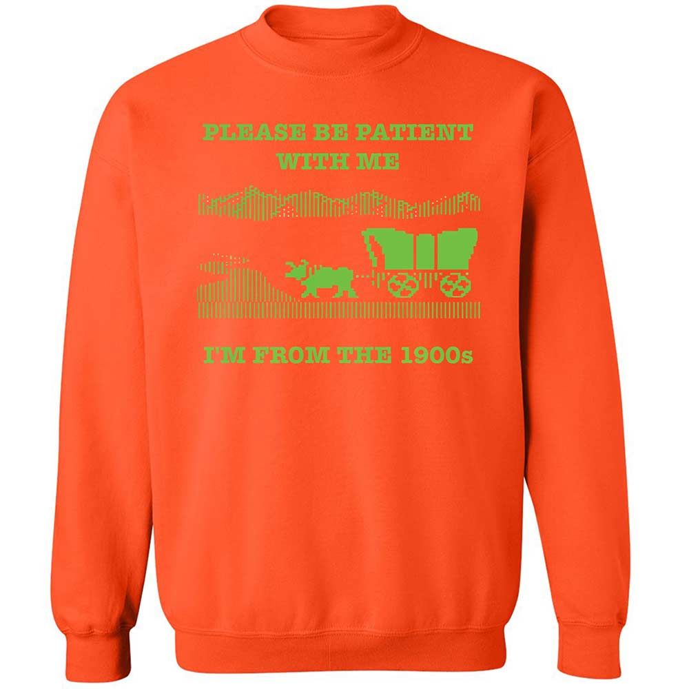 I'm from the 1900s - Orange - 12