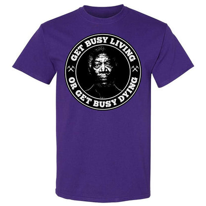 Get Busy Living or Get Busy Dying - Purple - 12
