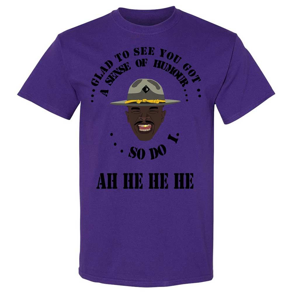 I'm glad to see you got a sense of humor - Purple - 12