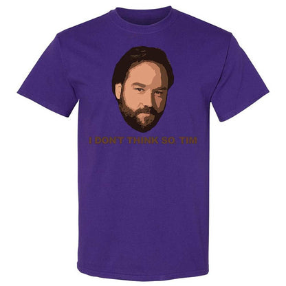 I Don't Think So Tim - Purple - 12