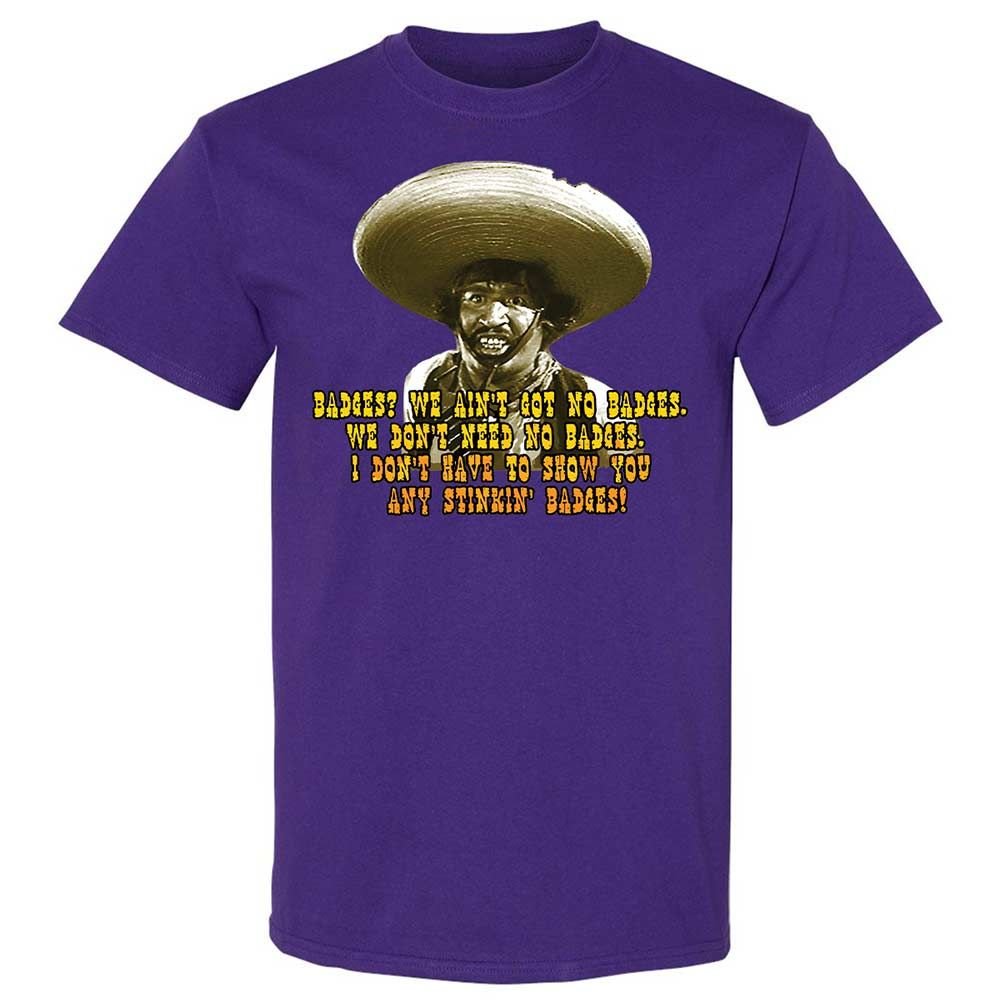 Ain't Got No Stinking Badges - Purple - 12