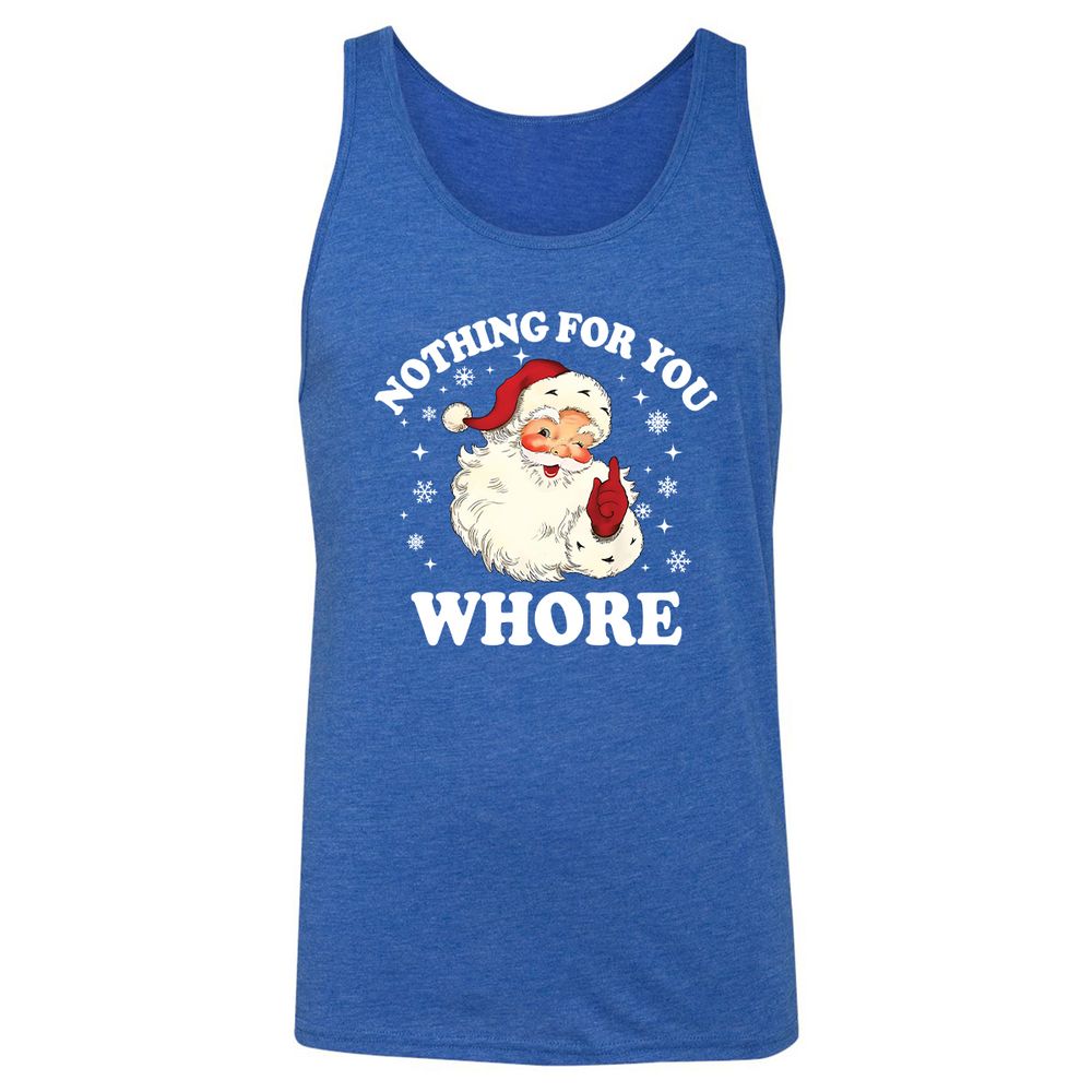 Nothing For You Whore Santa - True Royal Triblend - 12