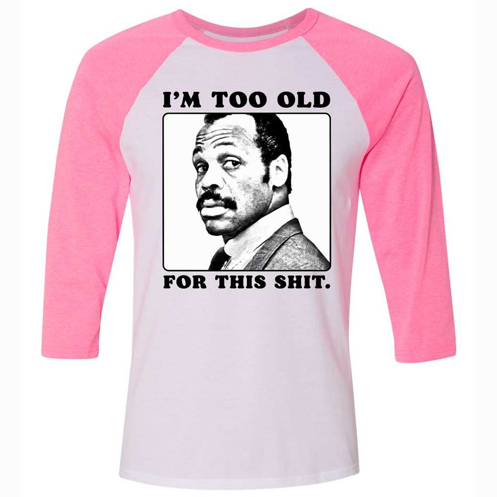 I'm too old for this shit - White/Neon Pink - 12