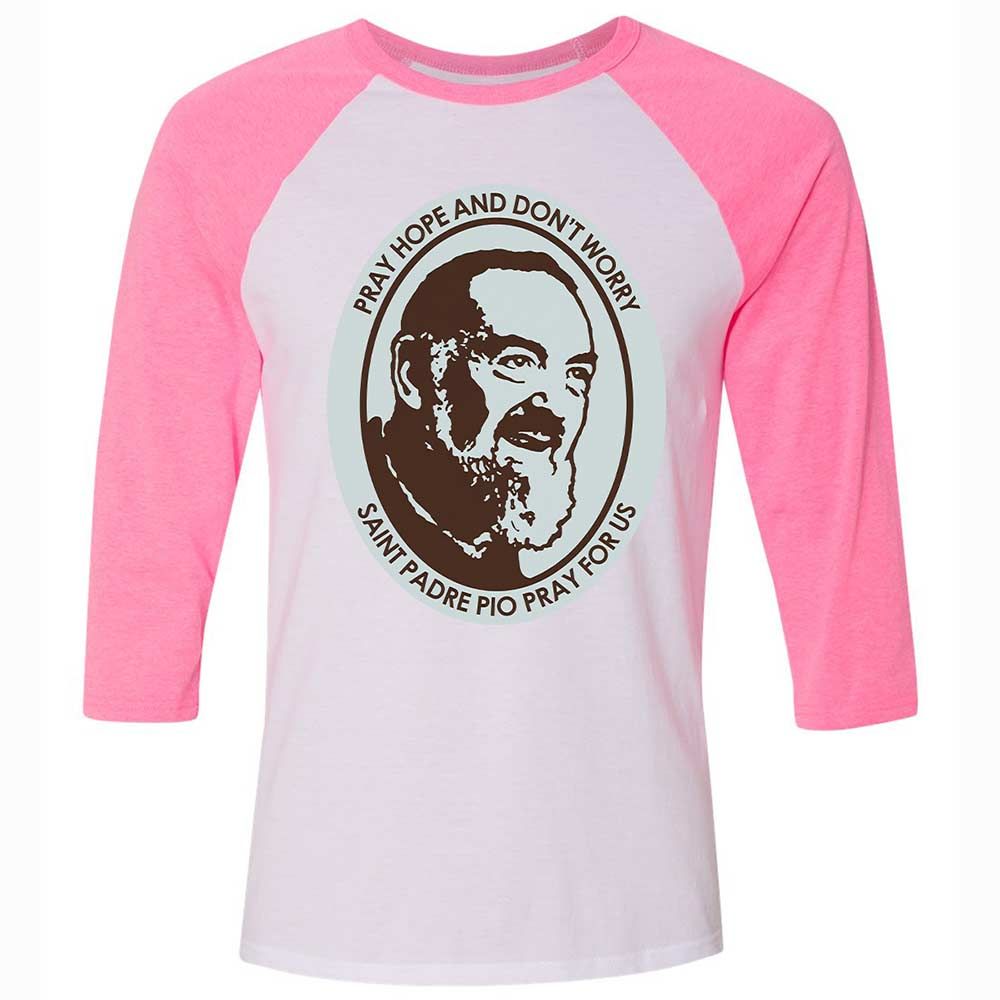 Pray, Hope, and Don't Worry - White/Neon Pink - 12