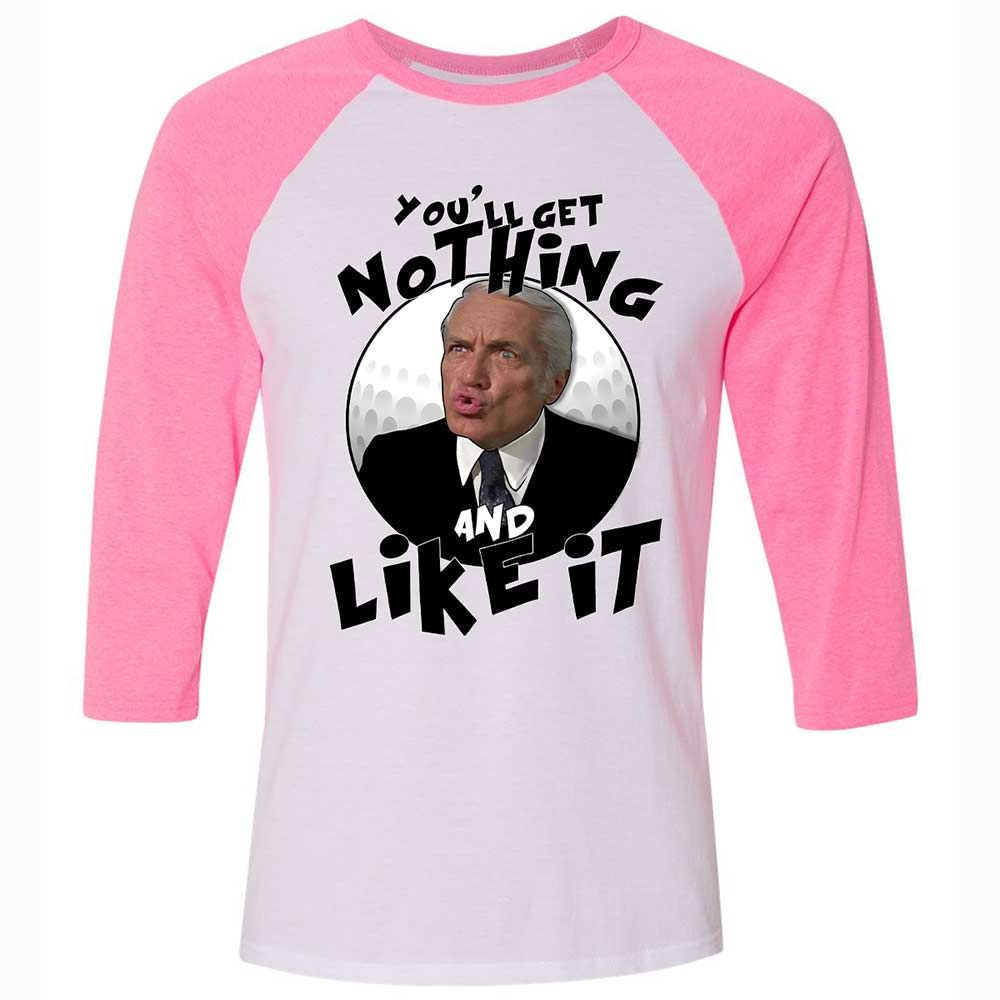 You'll get nothing and like it - White/Neon Pink - 12