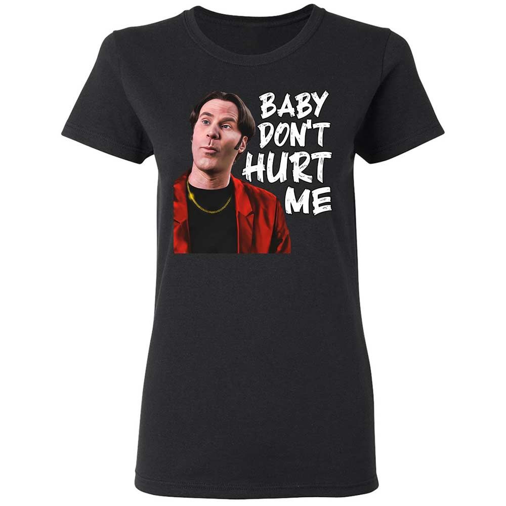 Baby Don't Hurt Me - Black - 13
