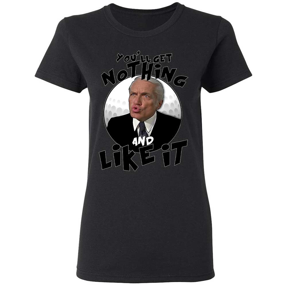 You'll get nothing and like it - Black - 13