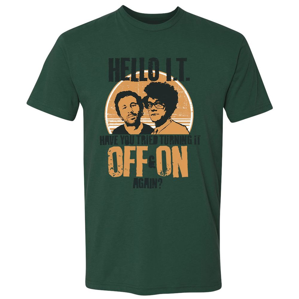 Have You Tried Turning It Off & On Again - Forest Green - 13