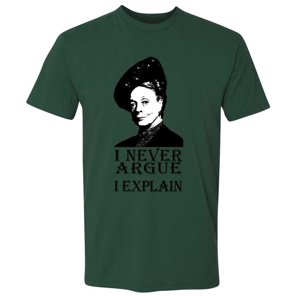 I never argue - Forest Green - 13