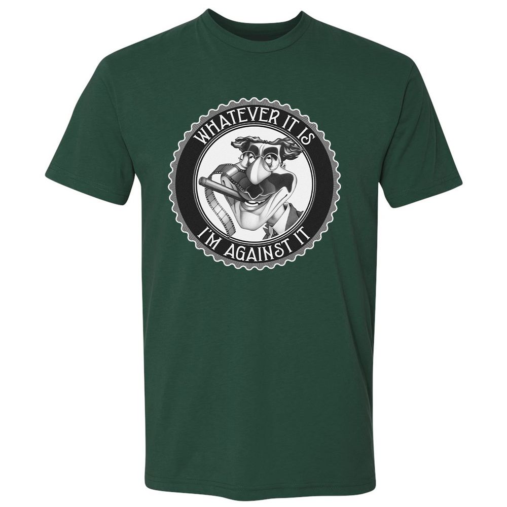 Whatever It Is, I'm Against It - Forest Green - 13