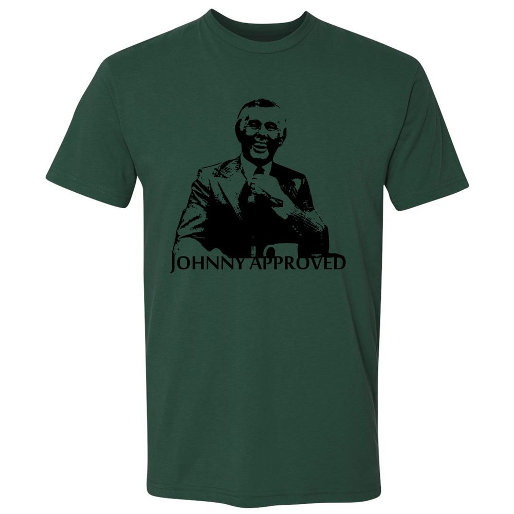 If it's good, Johnny Approves - Forest Green - 13