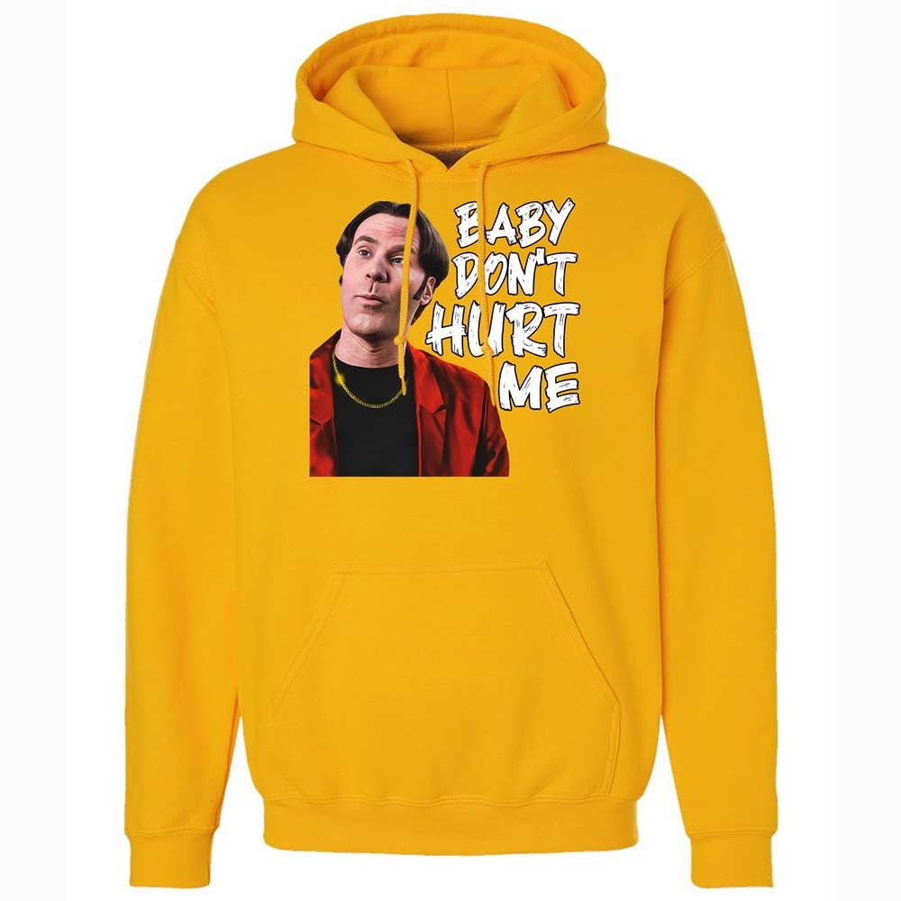 Baby Don't Hurt Me - Gold - 13
