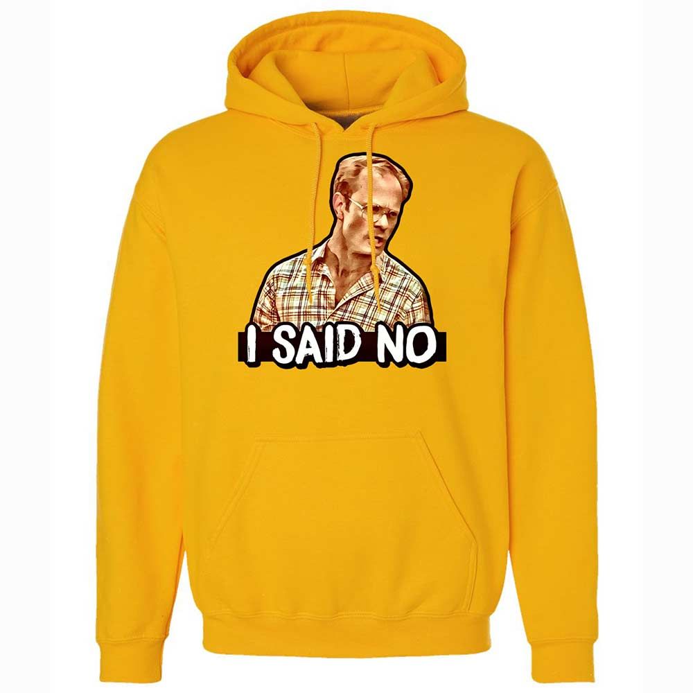 I Said No - Gold - 13