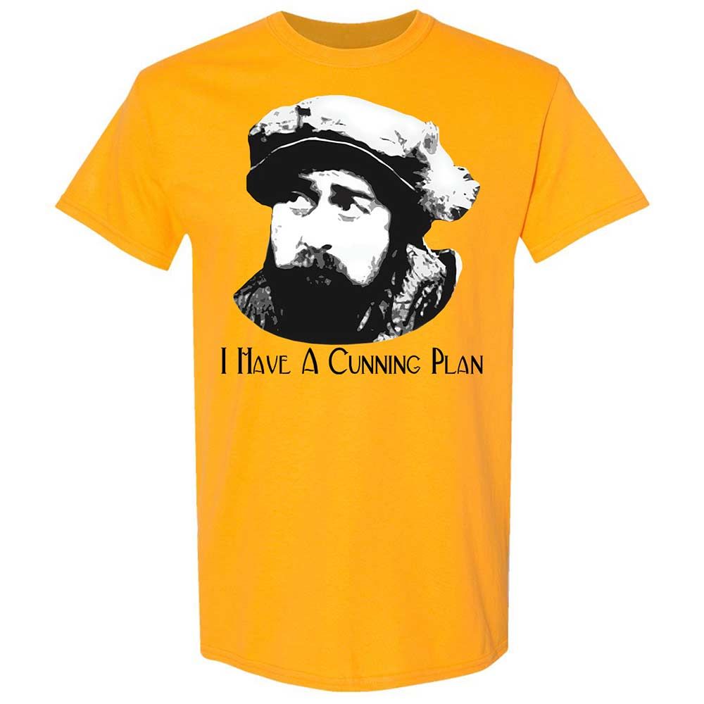 I Have A Cunning Plan - Gold - 13