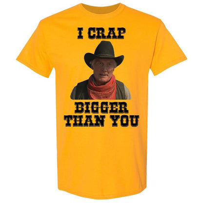 I Crap Bigger Than You - Gold - 13