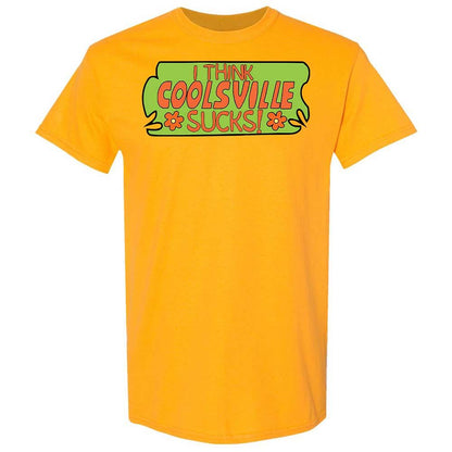 I Think Coolsville Sucks - Gold - 13