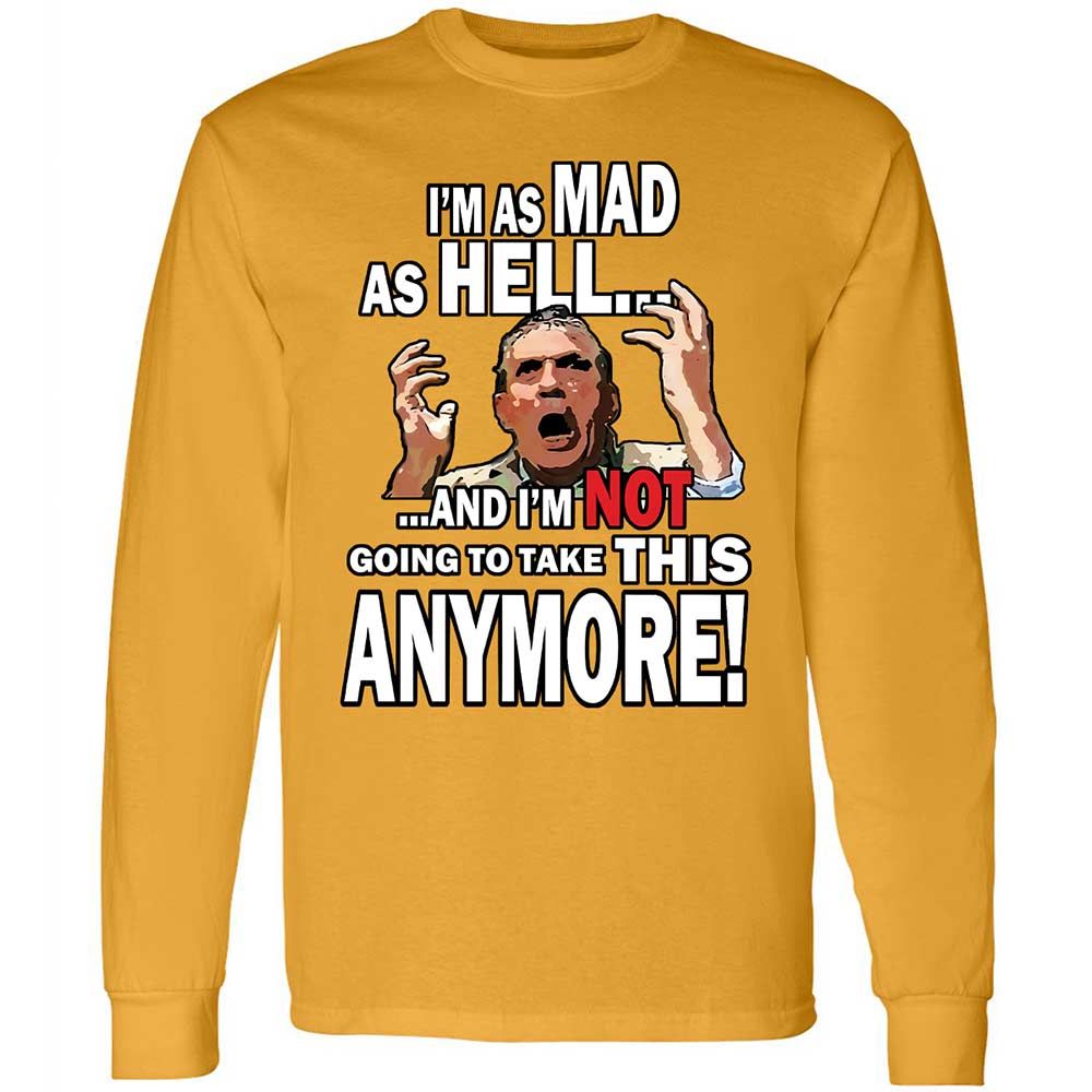 I'm as Mad As Hell - Gold - 13