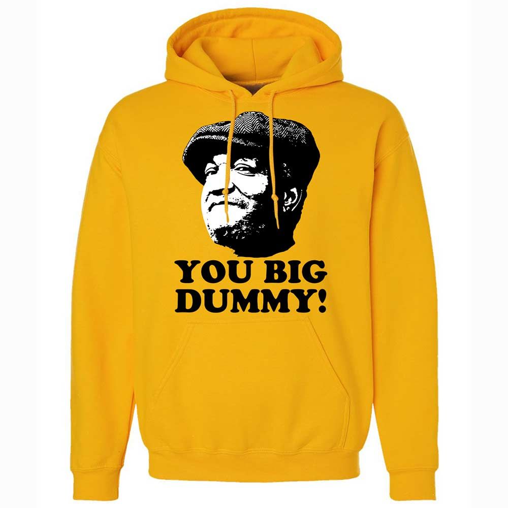 You Big Dummy - Gold - 13