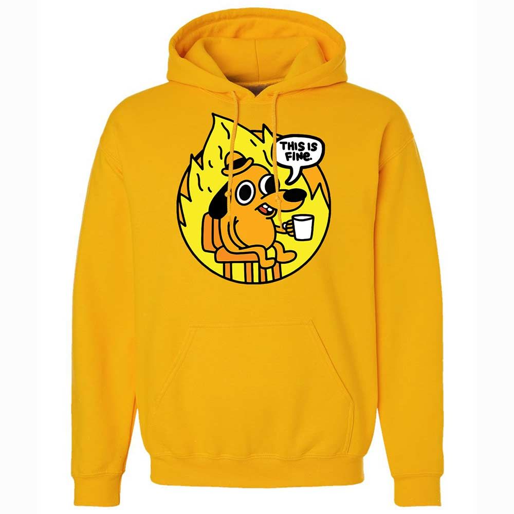 This is Fine - Gold - 13
