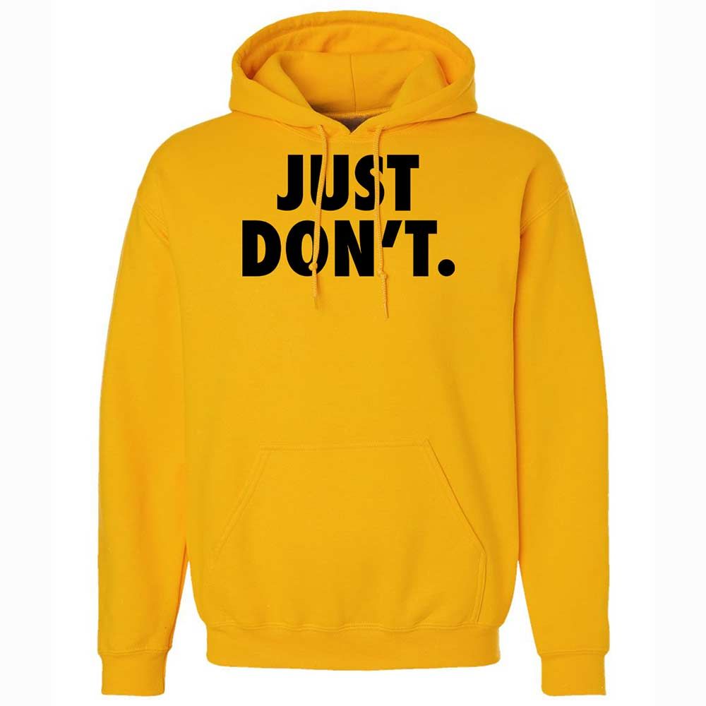 Just Don't. - Gold - 13