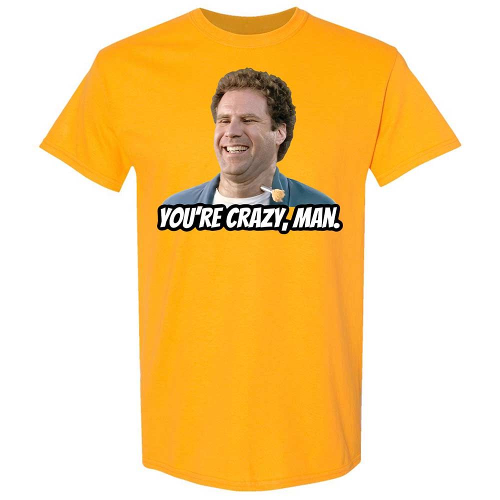 You're crazy, man - Gold - 13