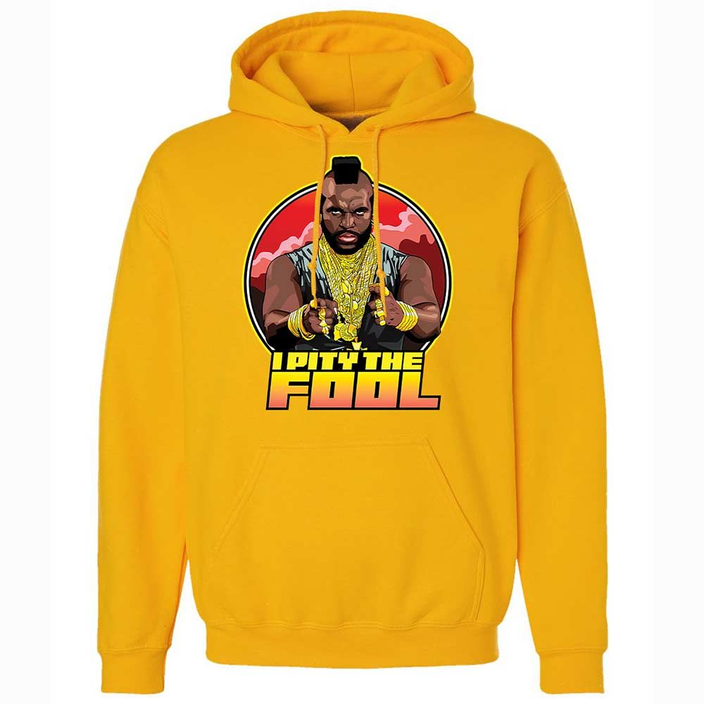 I Pity the Fool - Gold - 13