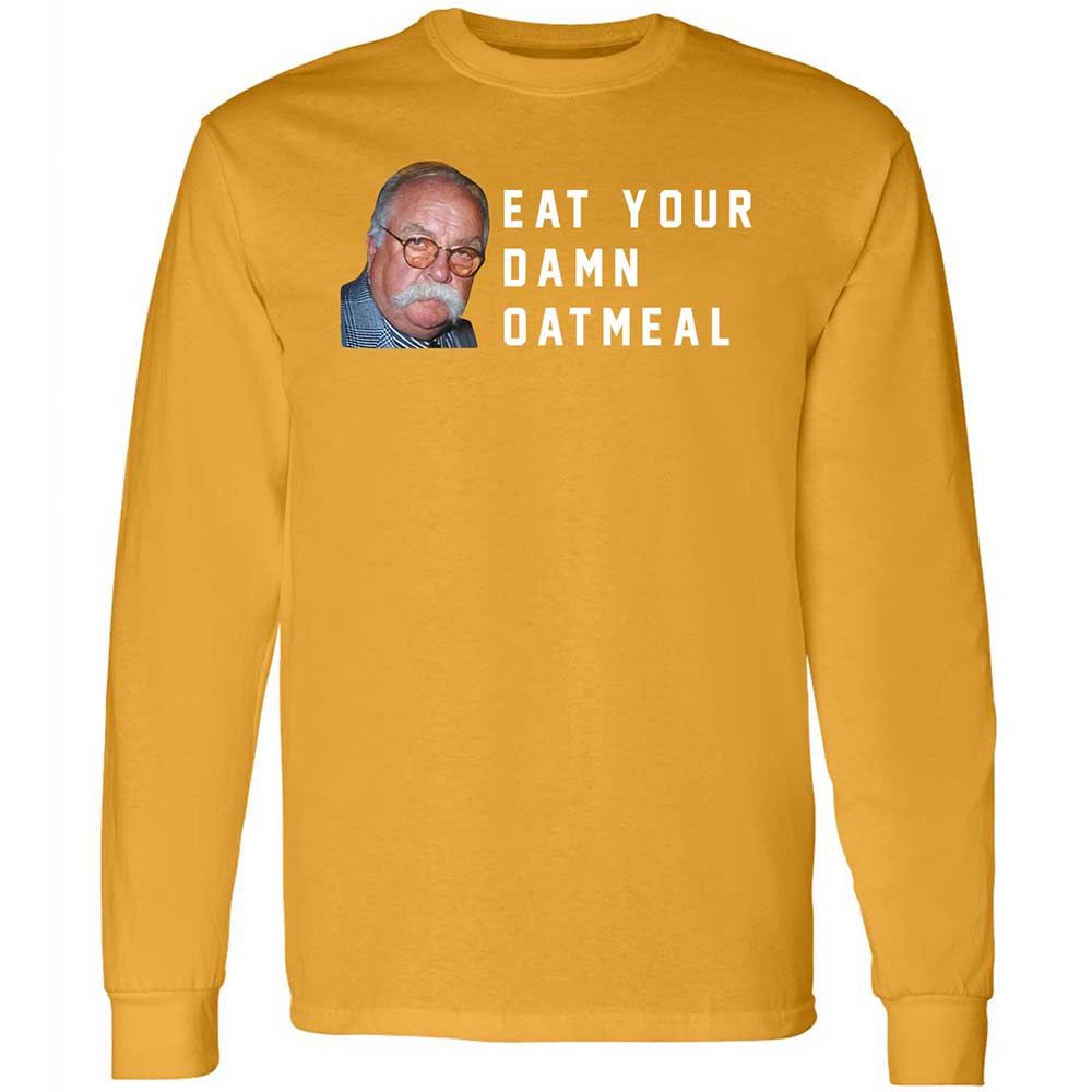 Eat Your Damn Oatmeal - Gold - 13