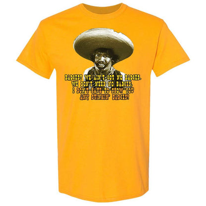Ain't Got No Stinking Badges - Gold - 13