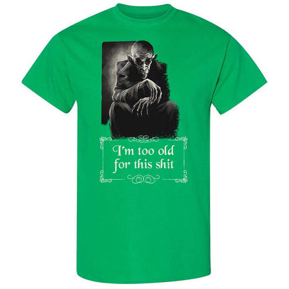 I'm too old for this shit - Irish Green - 13